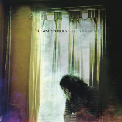 The War On Drugs : Lost in the Dream